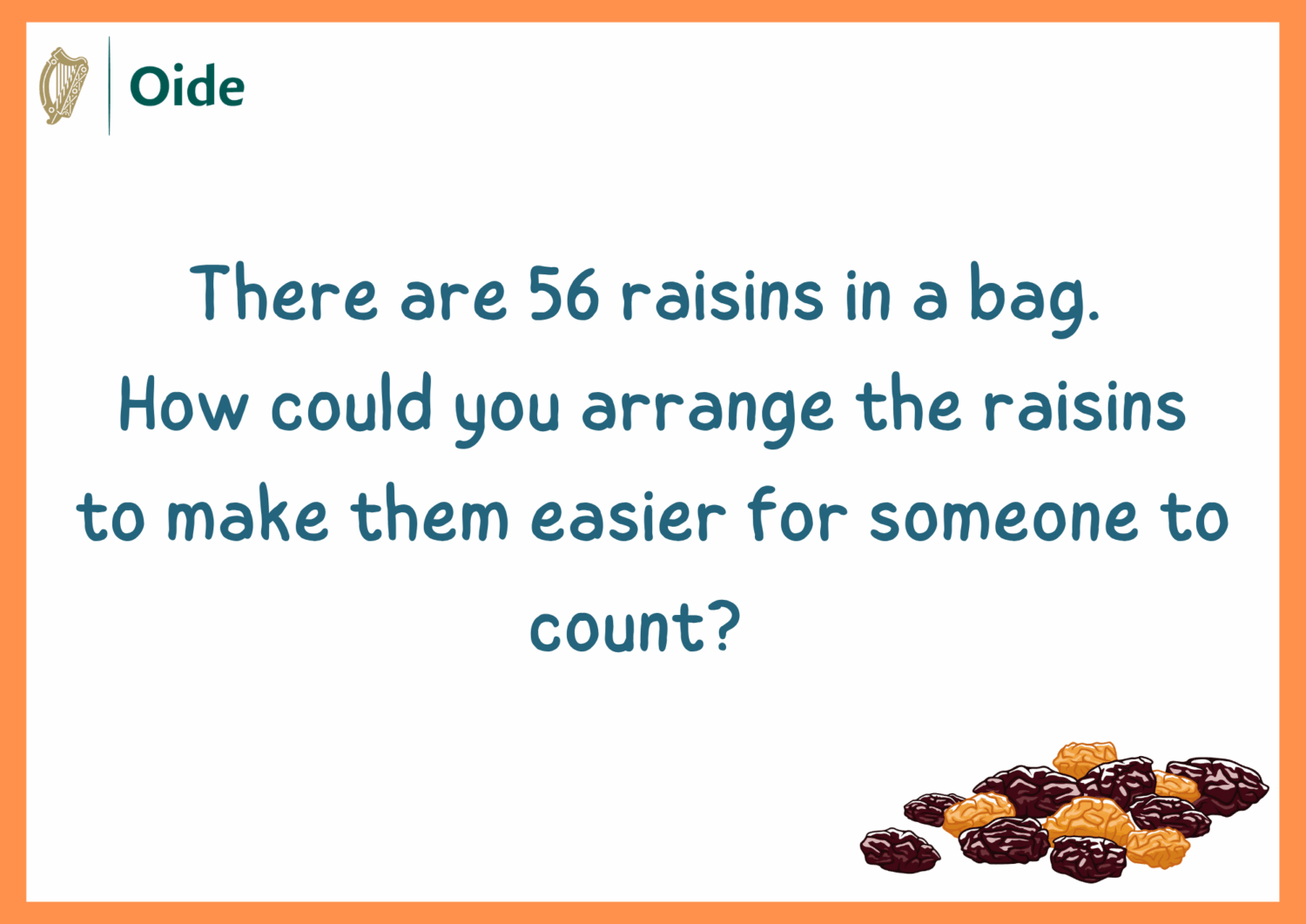 Open Ended Task - Raisins